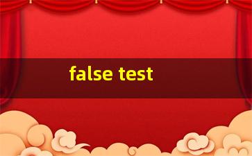  false test
